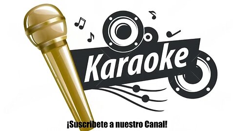 Presentación del Canal Karaokes
