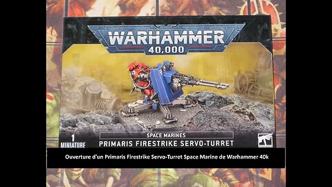 #wargaming Ouverture d'un Primaris Firestrike Servo-Turret Space Marine de Warhammer 40k