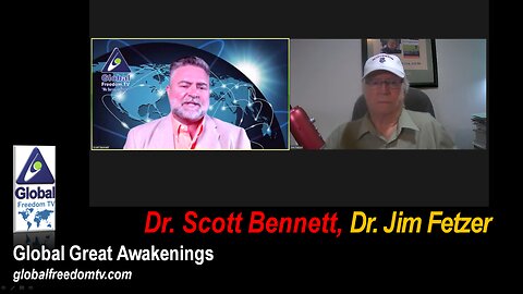 2023-10-17 Global Great Awakenings: Dr. Scott Bennett, Dr. Jim Fetzer.
