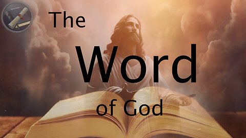 The Word of God: Jesus, Scripture, or Both?