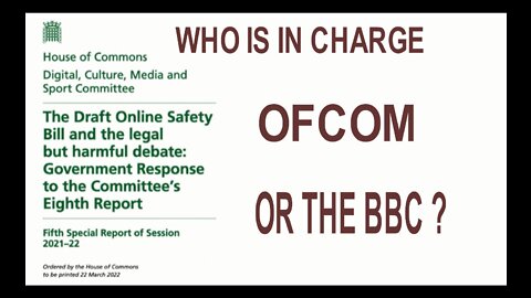 Online Safety Bill, Who is in control as Internet Regulator, Ofcom or the BBC.