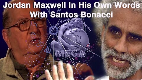 Jordan Maxwell In His Own Words With Santos Bonacci