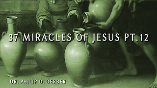 37 Miracles of Jesus #12