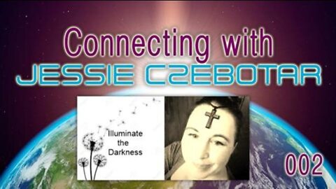 Connecting with Jessie Czebotar 002 ~ Recorded Sept 2020