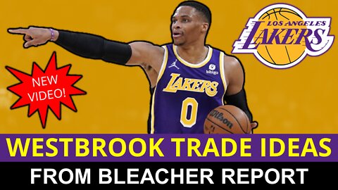 Breaking Down 5 “BRUTAL” Russell Westbrook Trade Ideas For The Lakers