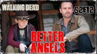 #TBT: TWD - S2EP12: "BETTER ANGELS" - REVIEW