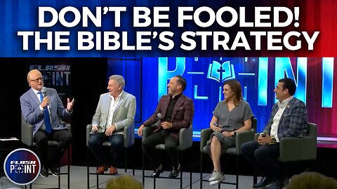 FlashPoint: Don't Be Fooled! the Bible's Strategy (8/1/23)