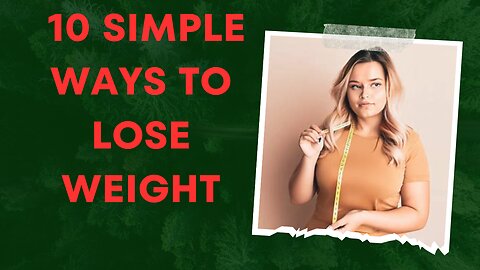 10 Simple Ways to lose weight