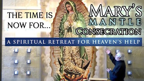 NOW IS THE TIME TO CONSECRATE YOURSELF AND YOUR FAMILY TO THE BLESSED MOTHER