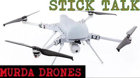 Stick Talk!! “Murda Drones” Death From Above
