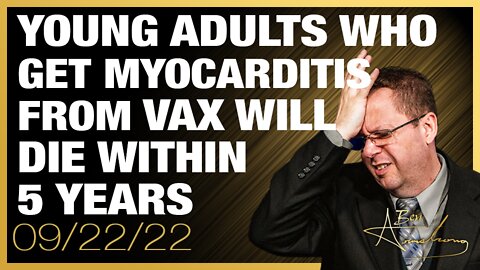 Dr. Shoemaker Predicts: 50% of Young Adults Who Get Myocarditis From Vax Will Die Within 5 years