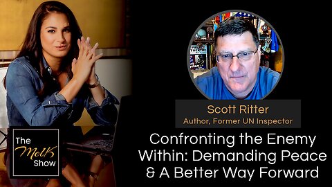 Mel K & Scott Ritter | Confronting the Enemy Within: Demanding Peace & A Better Way Forward | 6-25-24