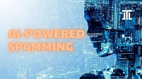 AI-Powered Spamming: Symptoms, Effects, & Causes #88