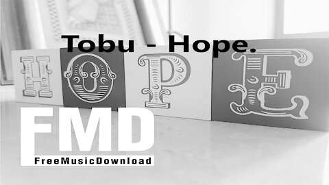 Tobu - Hope Free music for youtube videos [FMD Release]