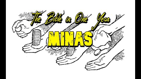 The Bible in One Year: Day 306 MINAS