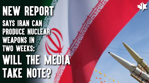 New Report Says Iran Can Produce Nuclear Weapons In Two Weeks: Will The Media Take Note?