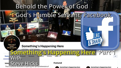 2/26/24 God’s Humble Servant, Facebook "Behold the Power of God" part 1 S4E6p1