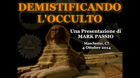 Demistificando l'Occulto - Parte 1 di 3 (Mark Passio, ITA)