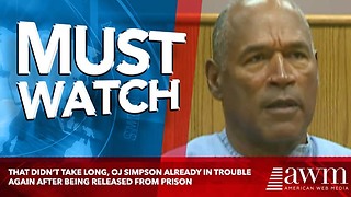 That Didn’t Take Long, OJ Simpson Already In Trouble Again After Being Released From Prison