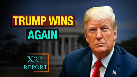 X22 Report Today - Justice Is Coming This Year, Trump Wins Again