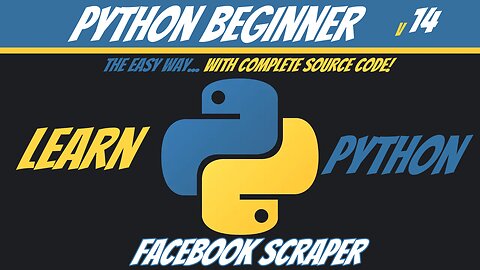Python Beginner 14 - Facebook Scraper - Learn Python The Easy Way