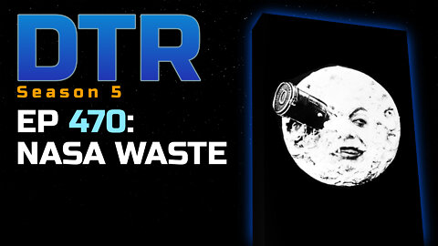 DTR Ep 470: NASA Waste