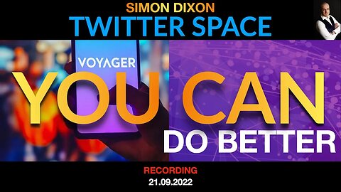 Voyager Creditors - You Can Do Better | Simon Dixon Twitter Space Recording 🔴