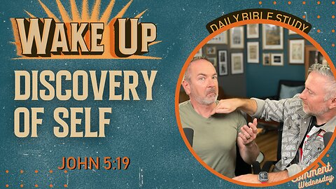 WakeUp Daily Devotional | Discovery of Self | John 5:19