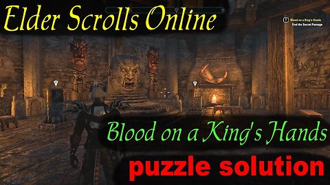 Blood on a King's Hands - Puzzle Solution [Elder Scrolls Online ESO]