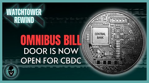 Omnibus Bill: Door Is Now Open For CBDC