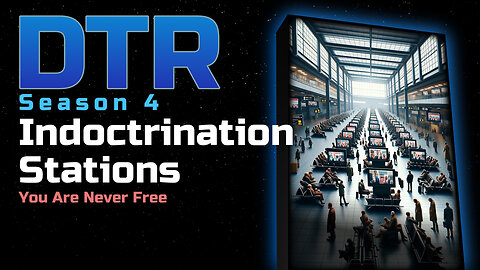 DTR Ep 388: Indoctrination Stations