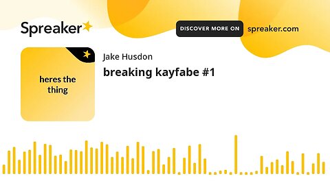 breaking kayfabe #1 (made with Spreaker)