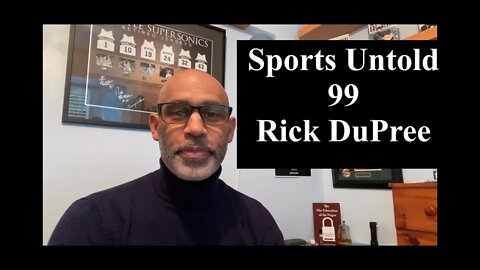 Sports Untold 99 Rick DuPree