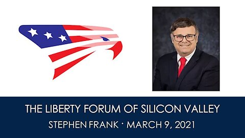 Steve Frank ~ The Liberty Forum ~ 3-9-2021