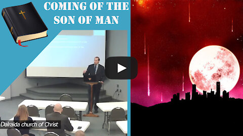 Bible Class- Coming of the Son of Man