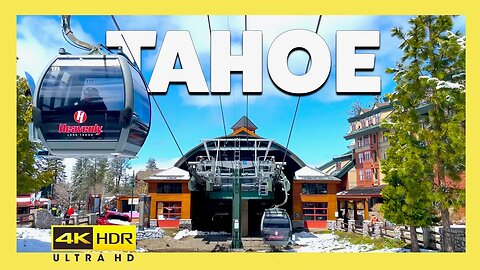 2022 South Lake Tahoe Scenic Drive & Marriott @ Heavenly Village Gondola 4K HDR [SPRING SNOW STORM]