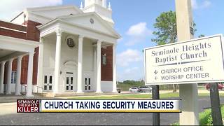 Seminole Heights Baptist Church taking security measures while police search for a killer