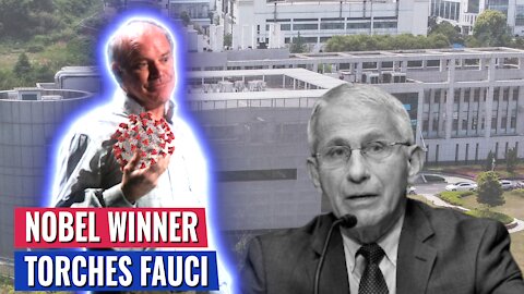 FLASHBACK: Nobel Prize WINNING SCIENTIST TORCHES DR. FAUCI AS A FRAUD, WE SHOULD HAVE LISTENED