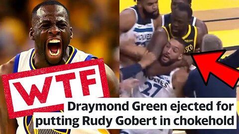 Draymond Green EJECTED For Putting Rudy Gobert In CHOKEHOLD During Warriors vs Timberwolves Game