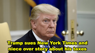 Trump sues New York Times and niece over story about his taxes - Just the News Now