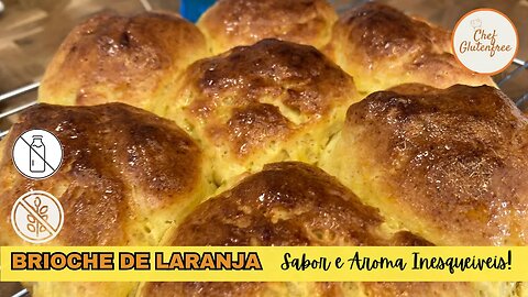 Brioches de Laranja | Aroma e Sabor Inesquecíveis - Sem Glúten