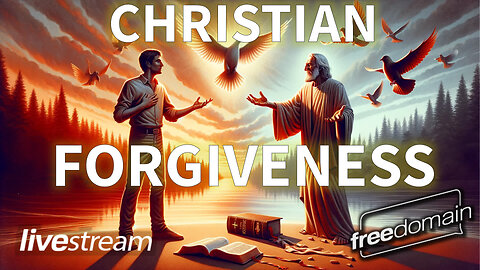 Christian Forgiveness! Freedomain Livestream