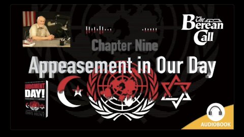 Chapter Nine: Appeasement in our Day