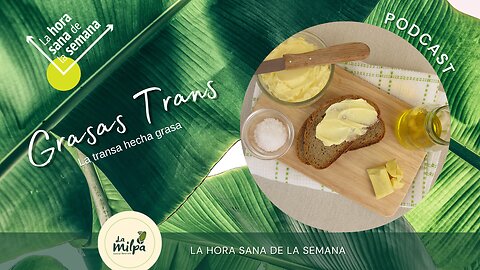 Grasas Trans - la transa hecha grasa