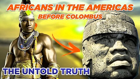 How Africans Discovered America Before Columbus | Amazing Facts About African History