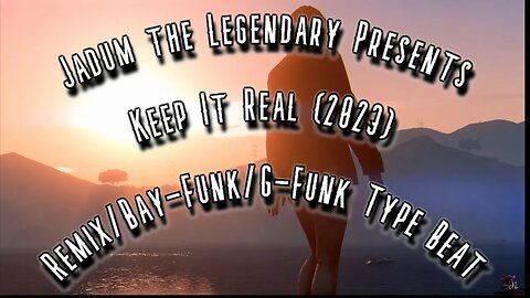 Jadum the Legendary - Keep It Real (2023) Miilkbone Remix/Bay-Funk/G-Funk Type Beat