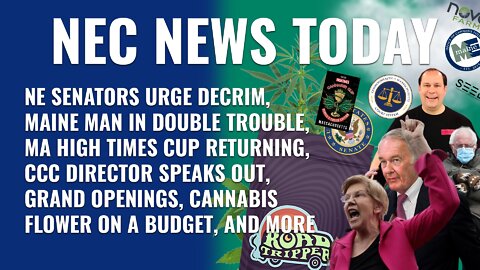 Senators push Biden, Maine man in double trouble, High Times cup returning, CCC Director Speaks Out