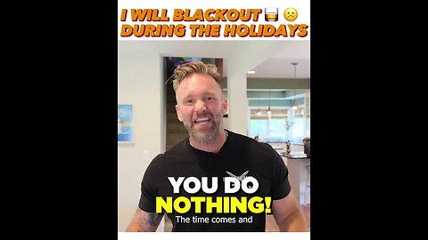 I Will Blackout During The Holidays....