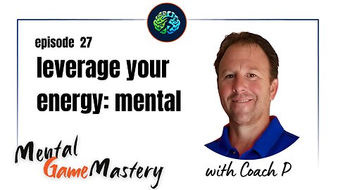 Leverage Your Energy: Mental
