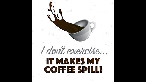 Exercise Makes My Coffee Spill [GMG Originals]